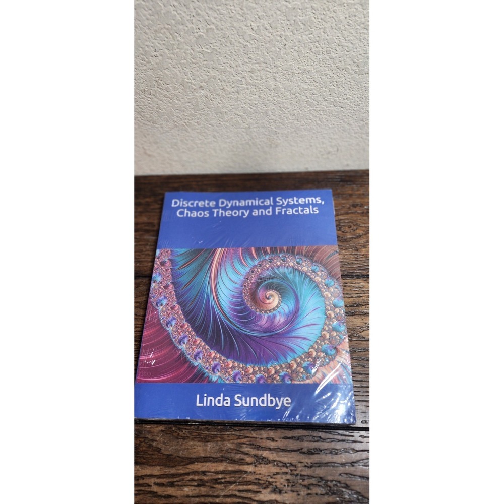 Discrete Dynamical Systems, Chaos Theory and Fractals by Linda Sundbye (English)